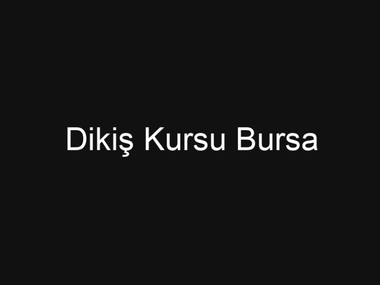 Dikiş Kursu Bursa