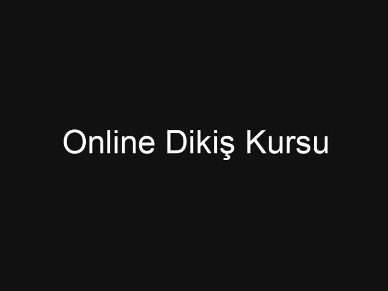 Online Dikiş Kursu