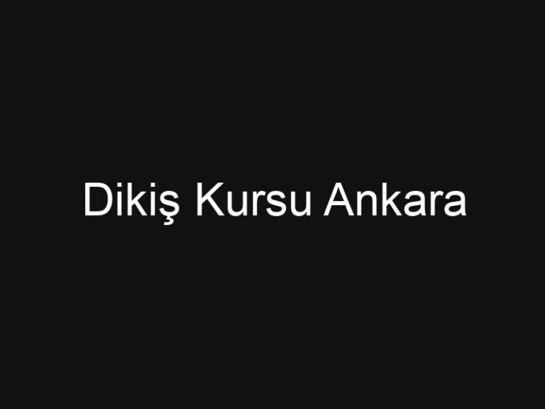Dikiş Kursu Ankara